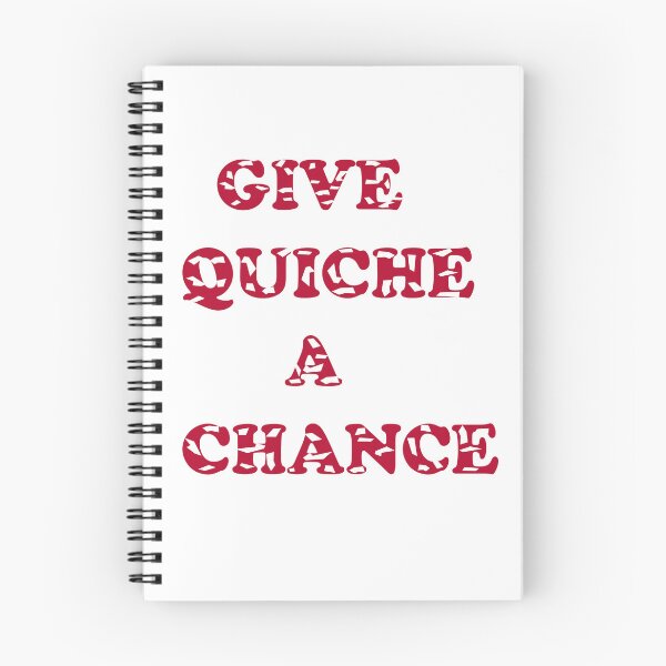 Item preview,           give quiche a chance designed and sold by idealfoud.