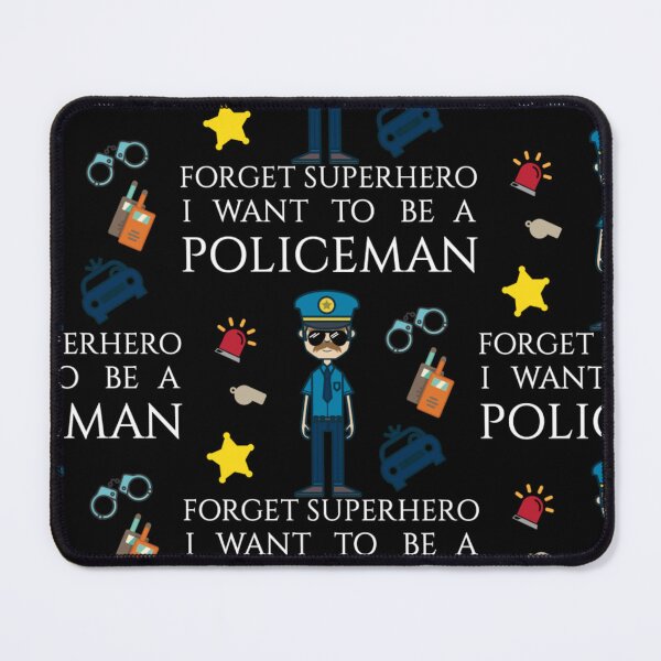 Item preview, Forget superhero I want to be a Policeman designed and sold by aryagiri.