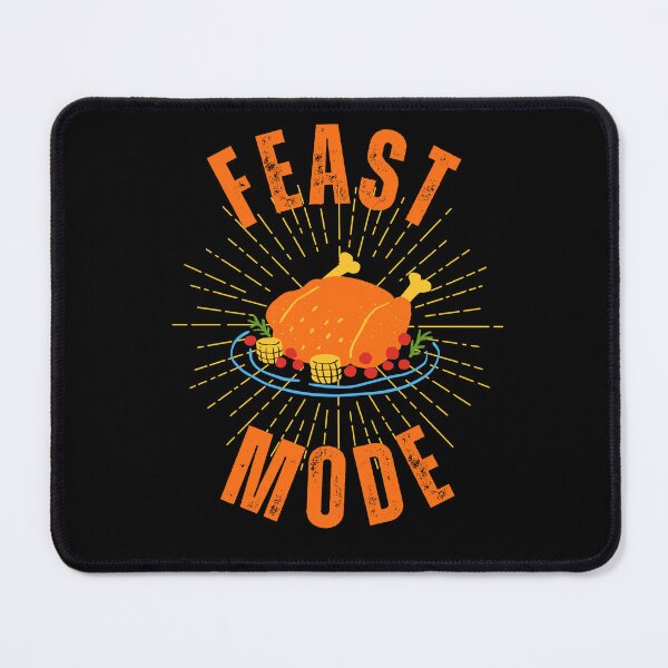 Item preview, Thanksgiving Feast Mode On designed and sold by kash1mera.