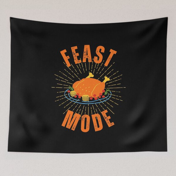 Item preview, Thanksgiving Feast Mode On designed and sold by kash1mera.