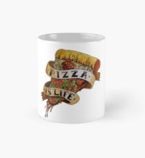 Pizza is Life Mug