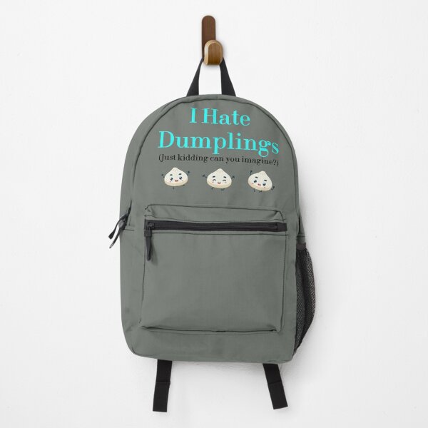 Item preview, I Hate Dumplings Just Kidding Can You Imagine? redbubble designed and sold by MUSThaveprint.