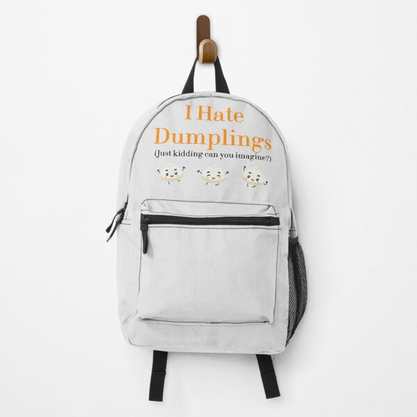 Item preview, I Hate Dumplings Just Kidding Can You Imagine? redbubble designed and sold by MUSThaveprint.