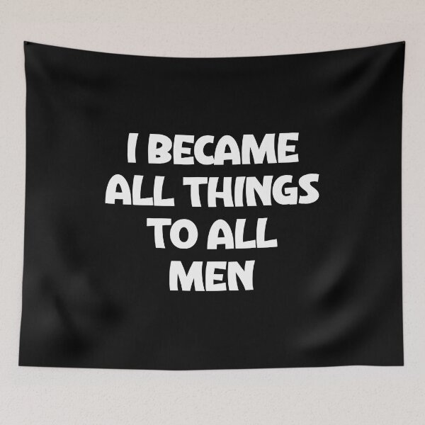 Item preview, I became all things to all men designed and sold by Akimatax ✯✯✯✯✯.