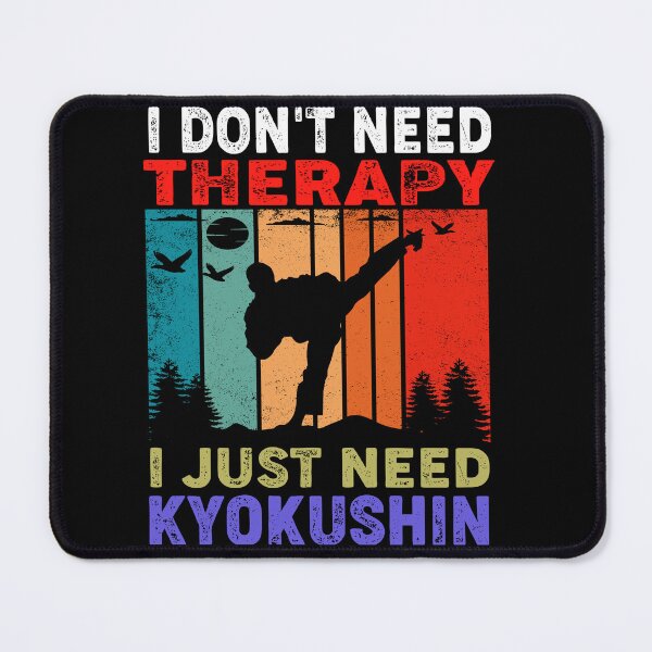 Item preview, I Don't Need Therapy, I Just Need Kyokushin! Funny Vintage Sunset Karate Instructor Design - Japanese Martial Art Design For A Karate Lover designed and sold by TheKarateStore.