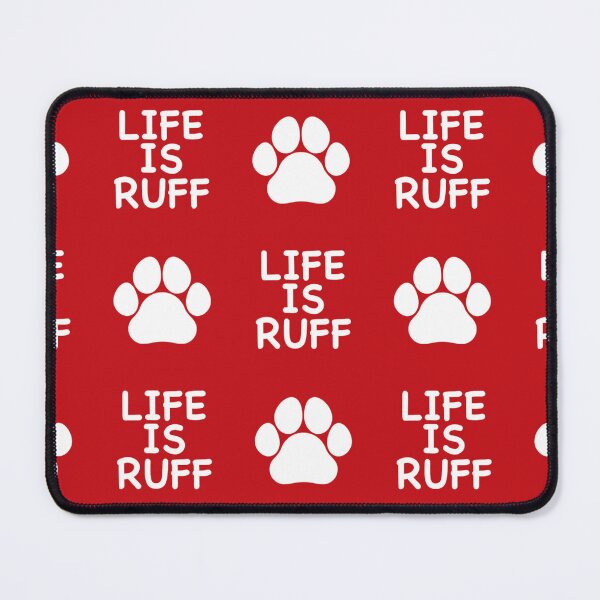 Item preview, Life Is Ruff designed and sold by CoolYule.