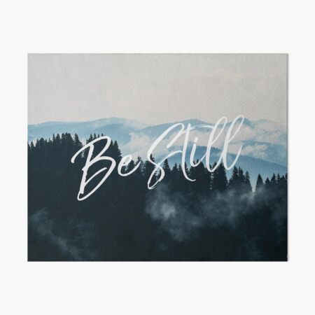 Be Still Art Board Print