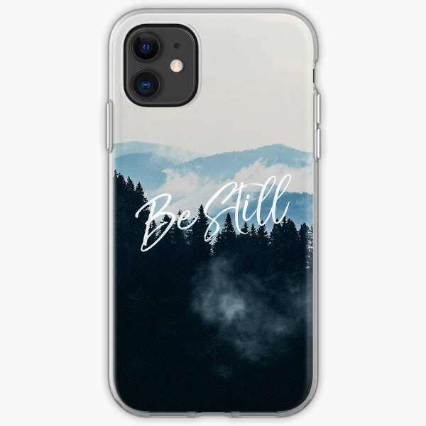 Be Still iPhone Soft Case