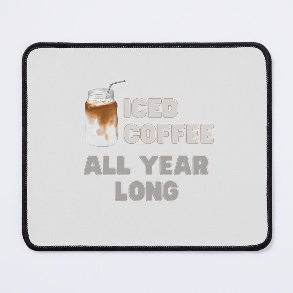 Item preview, Iced coffee all year long- Iced coffee for life designed and sold by Levated.