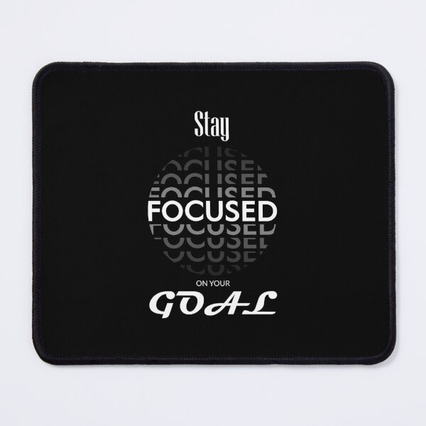 Item preview, Stay Focused On Your Goal designed and sold by Pearl67.