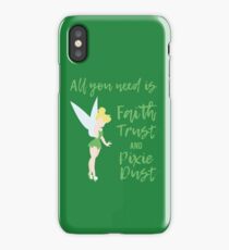 Faith Trust and Pixie Dust iPhone Case