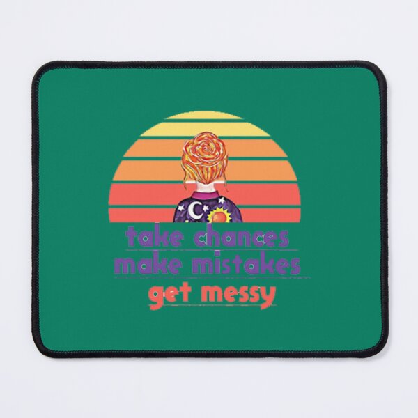 Item preview, Take Chances Make Mistakes Get Messy   designed and sold by CarlyjuGlasem.