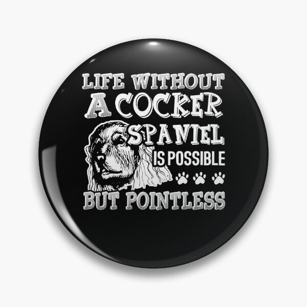 Item preview, Life Without Cocker Spaniel designed and sold by UnknownArtistt.