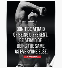 Don't Be Afraid Of Being Different - Zyzz Inspiration Poster