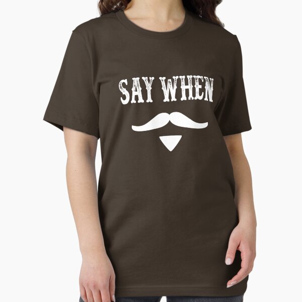 Item preview, Tombstone Quote - Say When designed and sold by movie-shirts.