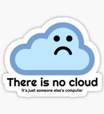 There is no cloud Sticker
