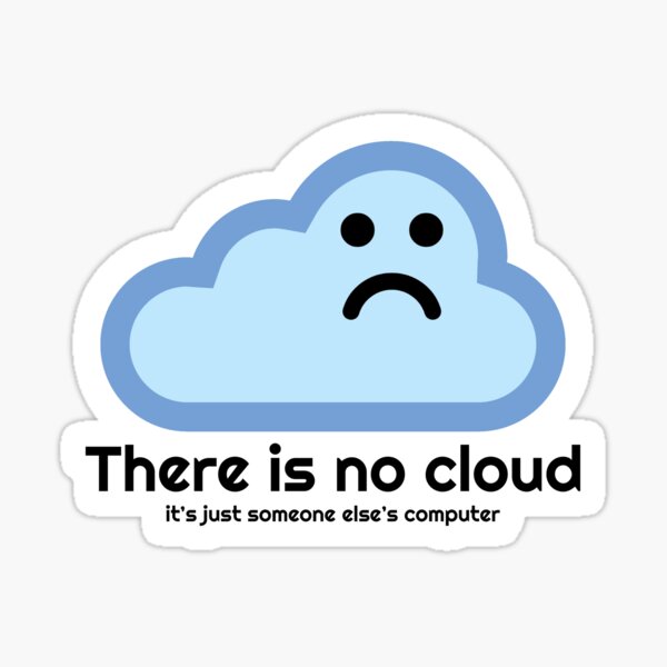 There is no cloud Sticker