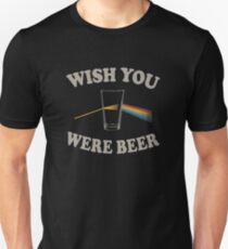 Wish you were beer Unisex T-Shirt