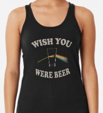 Ich wünschte, du wärst Bier? Racerback Tank Top