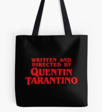 Written and directed by Quentin Tarantino Tote Bag