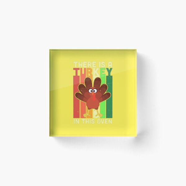 Item preview,  THEIR IS A TURKEY IN THE OVEN designed and sold by marie1919.