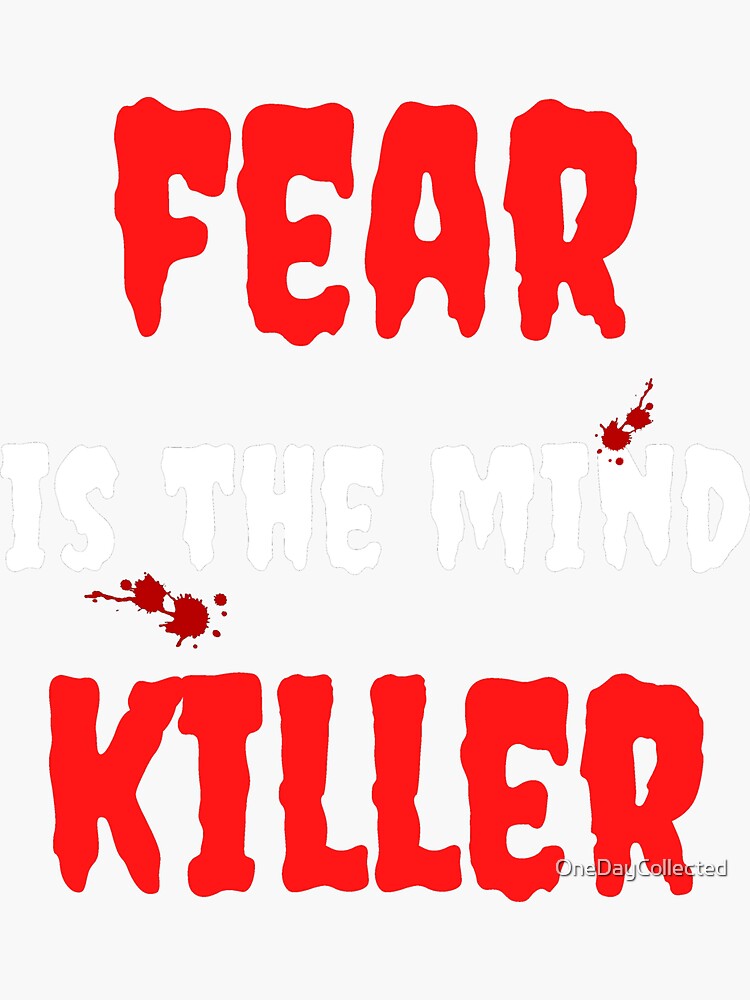 "fear is the mind killer deadly killer font,fear is the mind killer