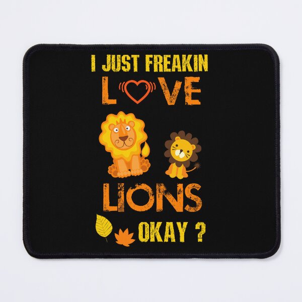 Item preview, I just freakin love lions designed and sold by SidTastic .