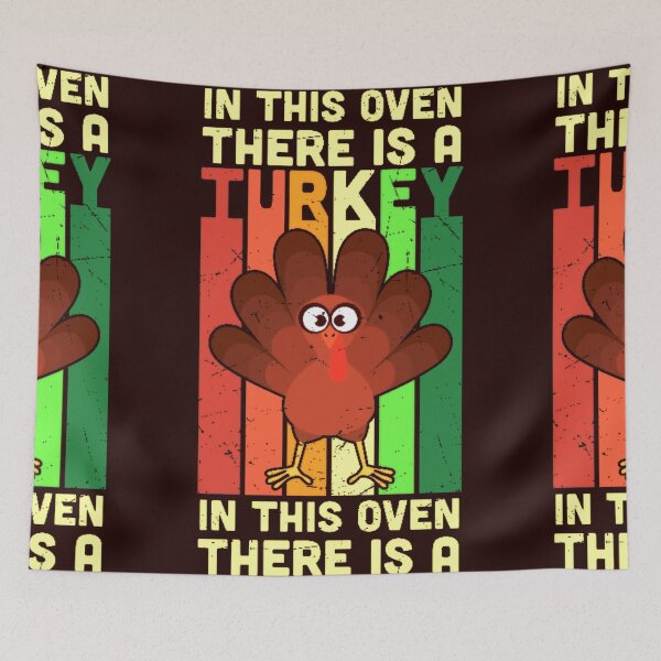 Item preview,  THEIR IS A TURKEY IN THE OVEN designed and sold by marie1919.