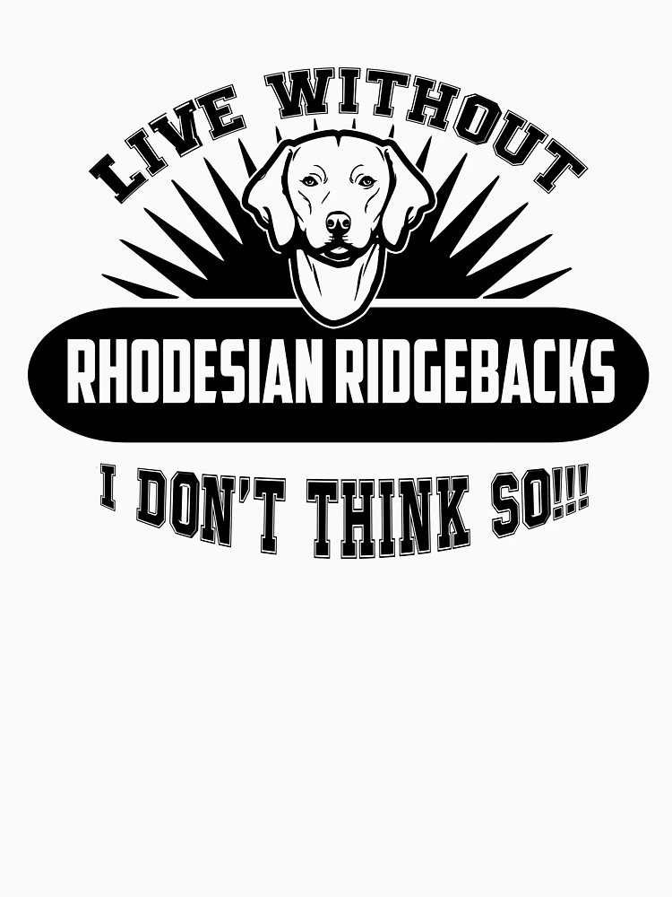 Thumbnail 6 of 6, Pullover Hoodie, Live Without Rhodesian Ridgebacks designed and sold by UnknownArtistt.