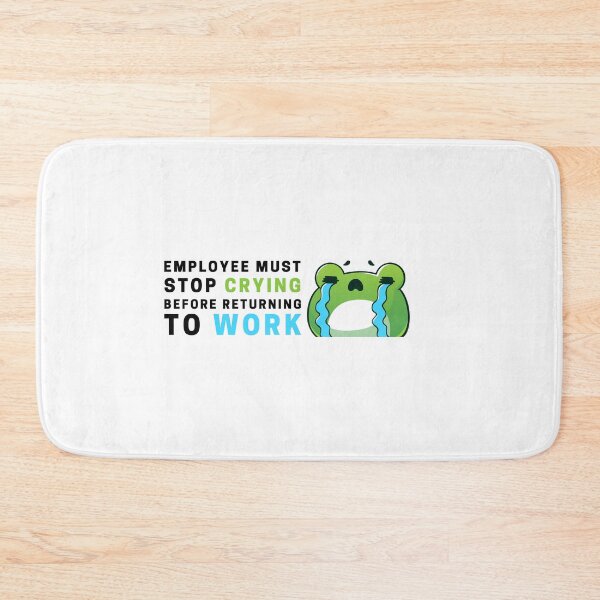Item preview, Employees must stop crying designed and sold by M0dasser.