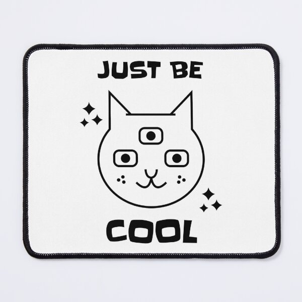 Item preview, Just Be Cool designed and sold by PressTees.