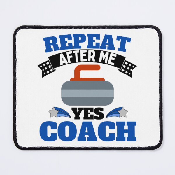 Item preview, Repeat After Me Yes Coach Curling - Blue Black - Funny Sports designed and sold by GymWearDepot.