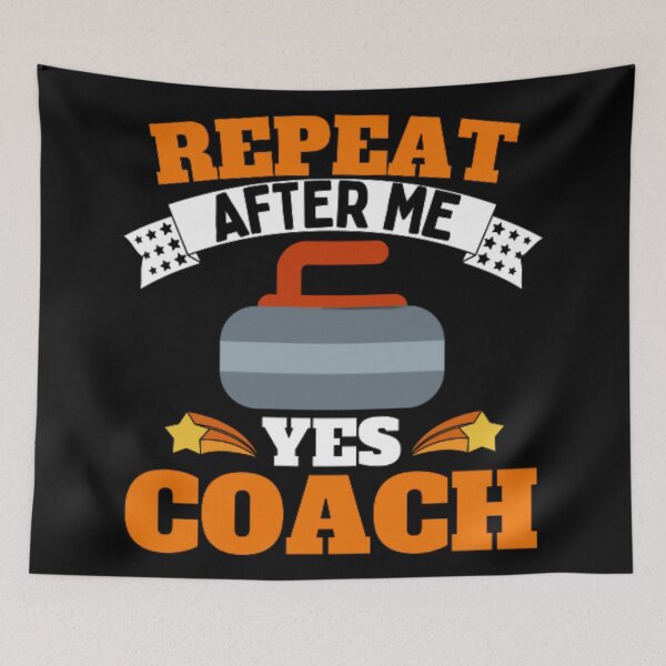 Item preview, Repeat After Me Yes Coach Curling - Orange White - Funny Sports designed and sold by GymWearDepot.