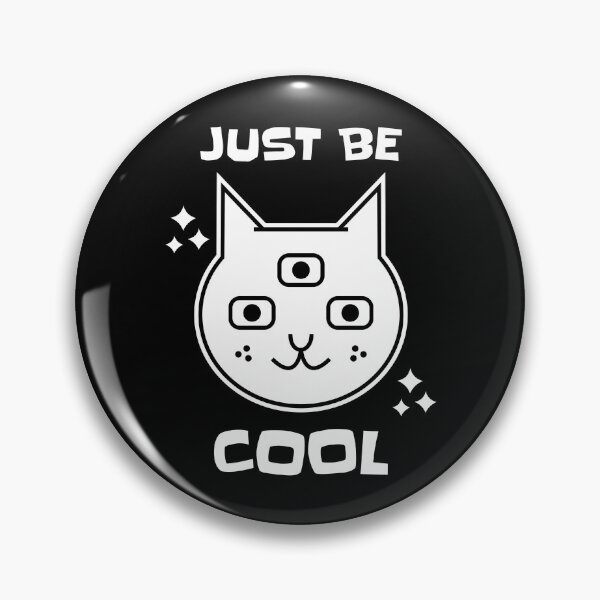 Item preview, Just Be Cool designed and sold by PressTees.