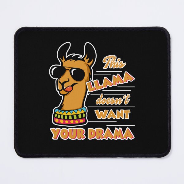 Item preview, Llama - Llama Doesn't Want Your Drama designed and sold by UnknownArtistt.