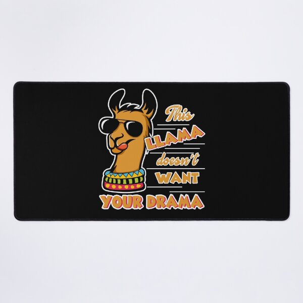 Item preview, Llama - Llama Doesn't Want Your Drama designed and sold by UnknownArtistt.