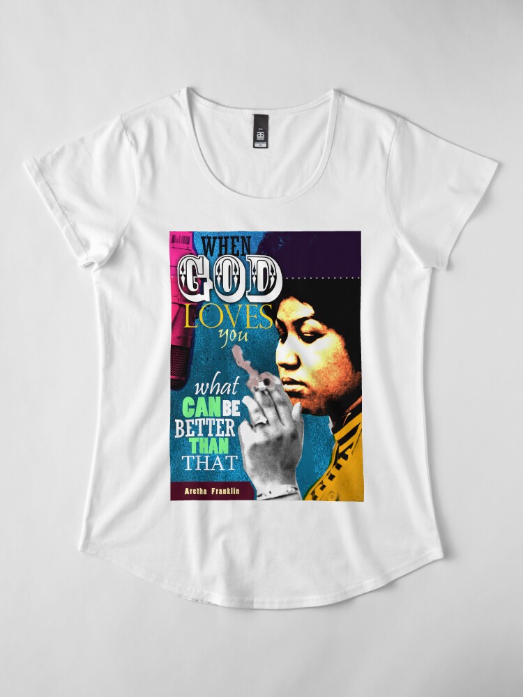 Alternate view of Aretha Franklin Inspirational Quote Premium Scoop T-Shirt
