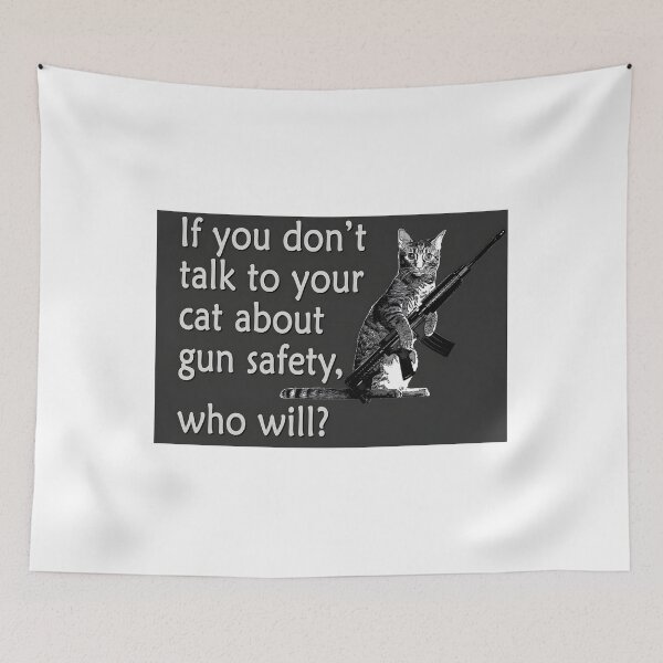 Item preview, Talk to Your Cat About Gun Safety Poster designed and sold by crasyfrohah.