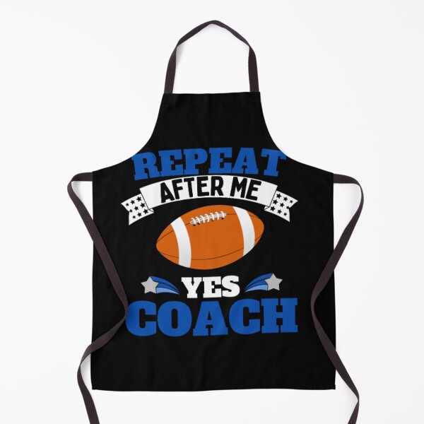 Item preview, Repeat After Me Yes Coach Football - Blue White - Funny Sports designed and sold by GymWearDepot.
