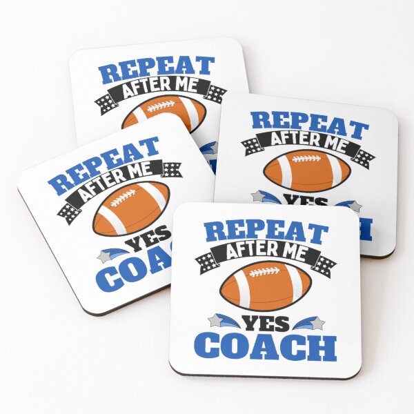 Item preview, Repeat After Me Yes Coach Football - Blue Black - Funny Sports designed and sold by GymWearDepot.