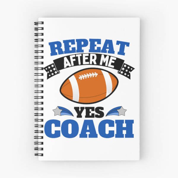 Item preview, Repeat After Me Yes Coach Football - Blue Black - Funny Sports designed and sold by GymWearDepot.