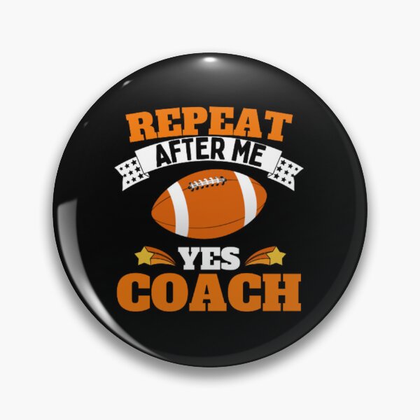 Item preview, Repeat After Me Yes Coach Football - Orange White - Funny Sports designed and sold by GymWearDepot.