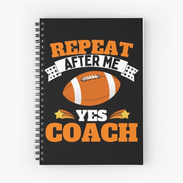 Item preview, Repeat After Me Yes Coach Football - Orange White - Funny Sports designed and sold by GymWearDepot.