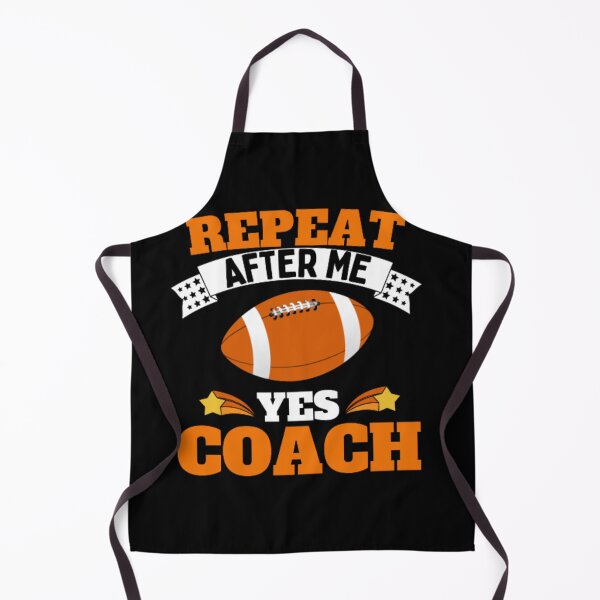Item preview, Repeat After Me Yes Coach Football - Orange White - Funny Sports designed and sold by GymWearDepot.