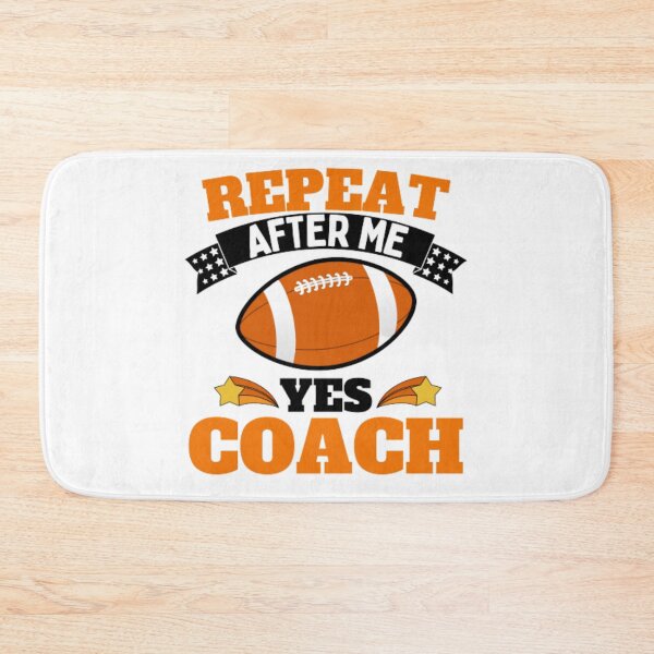 Item preview, Repeat After Me Yes Coach Football - Orange Black - Funny Sports designed and sold by GymWearDepot.