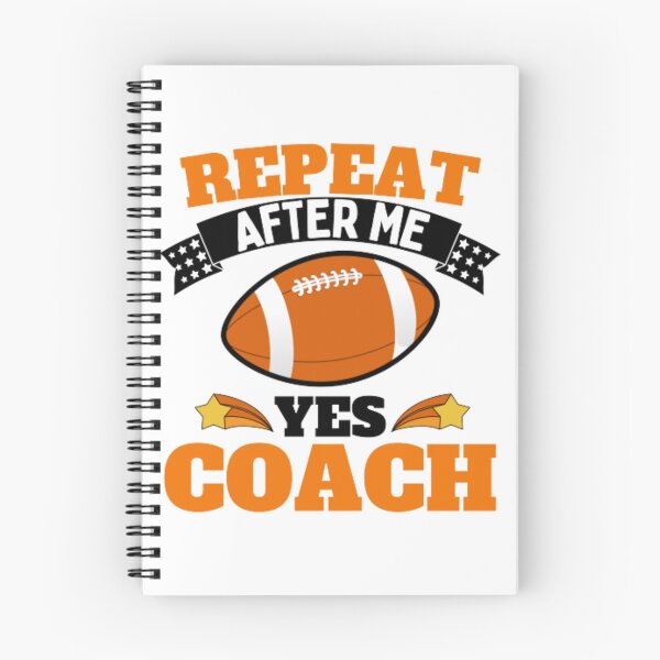 Item preview, Repeat After Me Yes Coach Football - Orange Black - Funny Sports designed and sold by GymWearDepot.