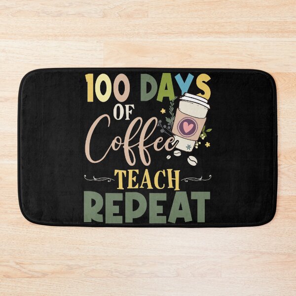 Item preview, 100 Days Of Coffee Teach Repeat designed and sold by biagileino1.