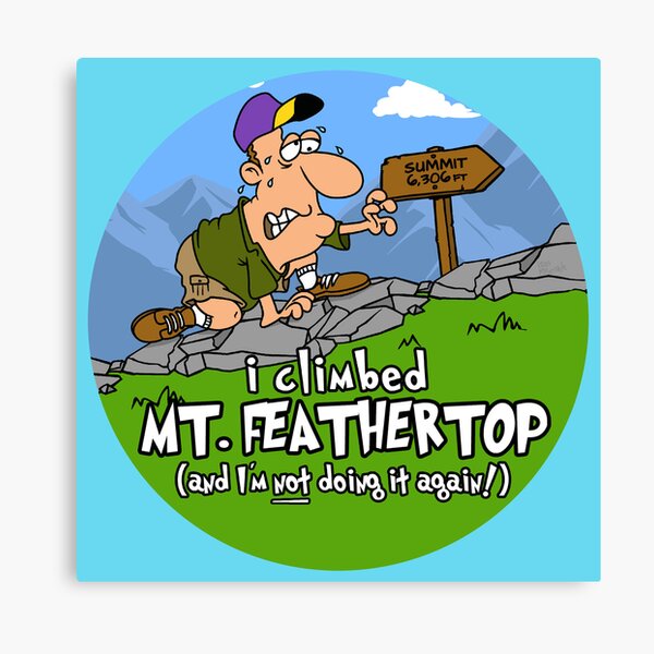 Item preview, I Climbed Mount Feathertop and I'm Not Doing It Again! designed and sold by LegsMiserable.