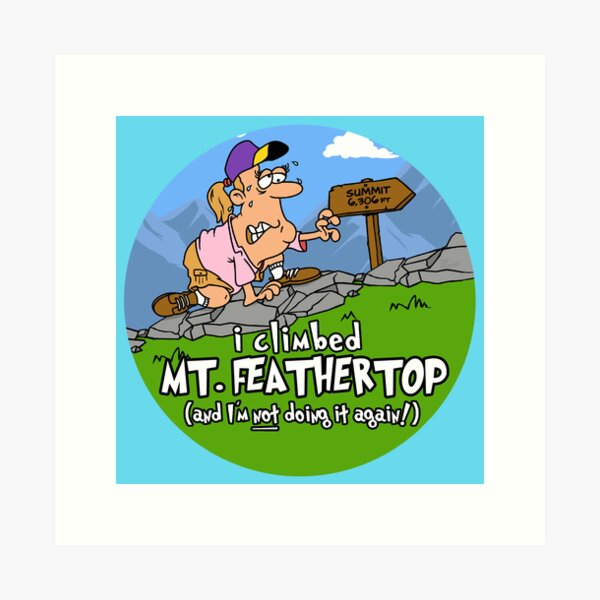 Item preview, I Climbed Mount Feathertop and I'm Not Doing It Again! designed and sold by LegsMiserable.