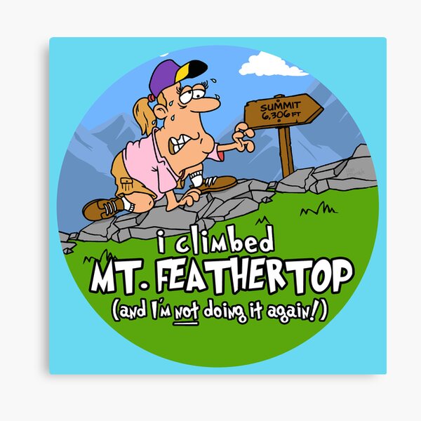 Item preview, I Climbed Mount Feathertop and I'm Not Doing It Again! designed and sold by LegsMiserable.